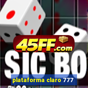 plataforma claro 777